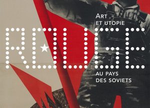 Exposition au Grand Palais : Rouge – L’art au pays des Soviets